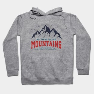 No Virus In The Mountains. Motivational Quotes. Quarantine Hoodie